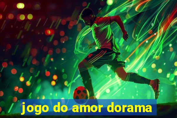 jogo do amor dorama